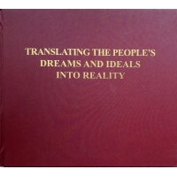 Translating the People's Dreams and Ideals into Reality
